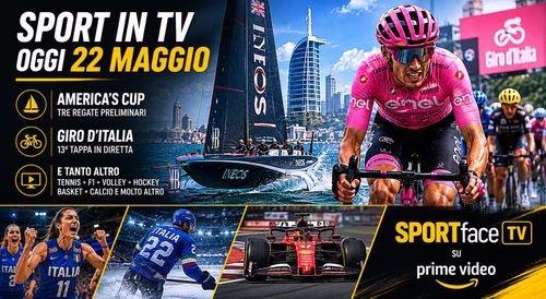 Sport in tv oggi 22 maggio: America’s Cup, Giro d’Italia e Sportface su Amazon Prime Video – SPORTFACE.IT
